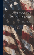 Story of the Rough Riders