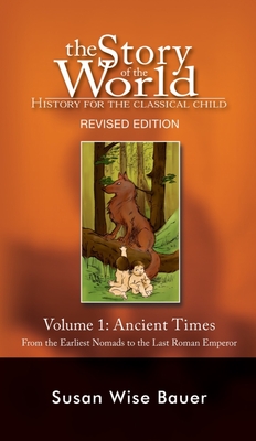 Story of the World, Vol. 1: History for the Classical Child: Ancient Times - Bauer, Susan Wise