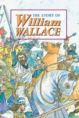Story of William Wallace - Ross, David