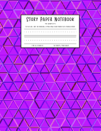 Story Paper Notebook for Grades K-2: Title Line, Box for Drawing, and Half Page Lined Paper with Middle Dash, 7.44 in X 9.69 In, 50 Sheets / 100 Pages, Purple