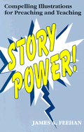 Story Power!: Compelling Illustrations for Preaching and Teaching