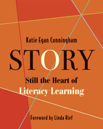 Story: Still the Heart of Literacy Learning