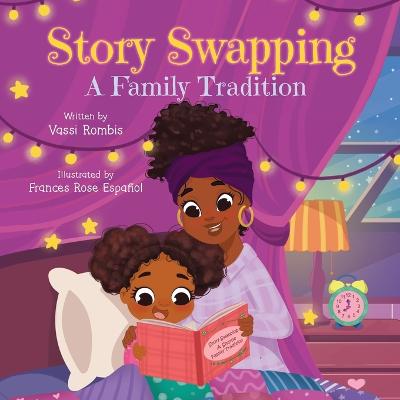 Story Swapping: A Children's Picture Book About a Beloved Family Tradition - Rombis, Vassi, and Hinman, Bobbie (Editor)