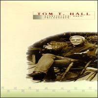 Storyteller, Poet, Philosopher - Tom T. Hall