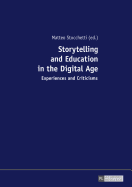 Storytelling and Education in the Digital Age: Experiences and Criticisms