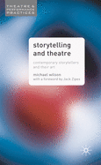 Storytelling and Theatre: Contemporary Professional Storytellers and Their Art