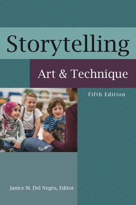 Storytelling: Art and Technique - Negro, Janice M. Del (Editor)