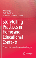 Storytelling Practices in Home and Educational Contexts: Perspectives from Conversation Analysis