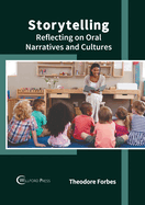 Storytelling: Reflecting on Oral Narratives and Cultures