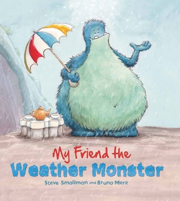 Storytime: My Friend the Weather Monster - Smallman, Steve