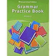 Storytown: Grammar Practice Book Student Edition Grade 6