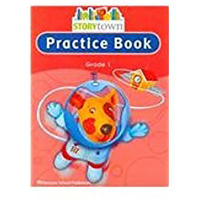 Storytown: Practice Book Student Edition Grade 1 - Harcourt School Publishers (Prepared for publication by)