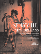 Storyville, New Orleans: Being an Authentic, Illustrated Account of the Notorious Red-Light District