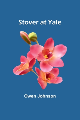 Stover at Yale - Johnson, Owen