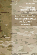 Stp 21-24-Smct Soldier's Manual Common Tasks Warrior Leader Skills Level 2, 3, 4: September 2008