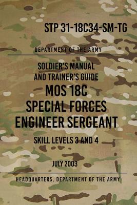 Stp 31-18c34-SM-Tg Mos 18c Special Forces Engineer Sergeant: Skill ...