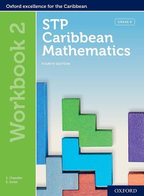 STP Caribbean Mathematics, Fourth Edition: Age 11-14: STP Caribbean Mathematics Workbook 2 - Chandler, and Smith, and Chan Tack, Karyl