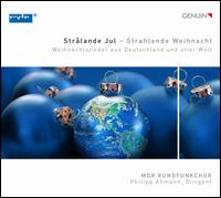 Strlande Jul - Strahlende Weihnacht - Alba Vilar (soprano); Anna Rad-Markowska (soprano); Antje Moldenhauer-Schrell (soprano); Eleni Athanasiu (soprano);...