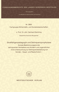 Straffalligenpadagogik Und Delinquenzprophylaxe: Soziale Bestimmungsgrunde Delinquenten Verhaltens Von Kindern Und Jugendlichen