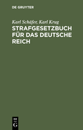 Strafgesetzbuch F?r Das Deutsche Reich: Mit Den Erg?nzenden Strafrechtlichen Bestimmungen Nach Dem Stande Vom 1. Juni 1934