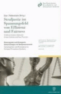 Strafjustiz Im Spannungsfeld Von Effizienz Und Fairness / Criminal Justice Between Crime Control and Due Process: Konvergente Und Divergente Entwicklungen Im Strafprozessrecht / Convergence and Divergence in Criminal Procedure Systems. Internationales...