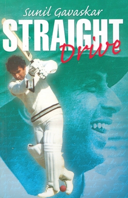 Straight Drive - Gavaskar, Sunil