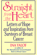 Straight from the Heart: Letters of Hope and Inspiration from Survivors of Breast Cancer