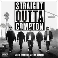 Straight Outta Compton [Music from the Motion Picture] - Original Motion Picture Soundtrack