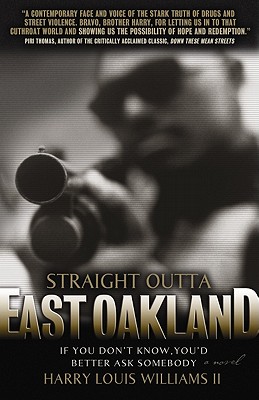 Straight Outta East Oakland - Williams, Harry Louis, II