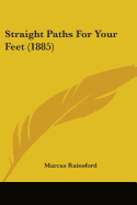 Straight Paths For Your Feet (1885)