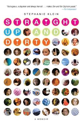 Straight Up and Dirty: A Memoir - Klein, Stephanie