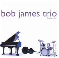 Straight Up - Bob James Trio