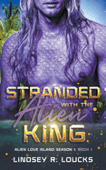 Stranded With the Alien King