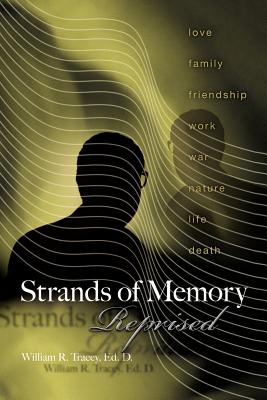 Strands of Memory: Reprised - Tracey Ed D, William R