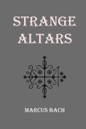 Strange Altars