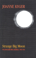 Strange Big Moon: The Japan and India Journals, 1960-1964