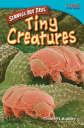 Strange but True: Tiny Creatures: Tiny Creatures (Advanced Plus)