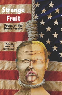 Strange Fruit: Poems on the Death Penalty - Zale, Sarah, and Persun, Terry (Editor)