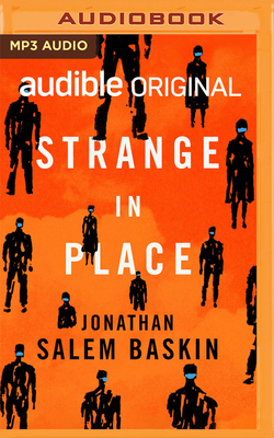 Strange in Place: Tales from the Homefront of the New Paranormal - Baskin, Jonathan Salem, and Collins, Kevin T (Read by), and Archer, Ellen (Read by)