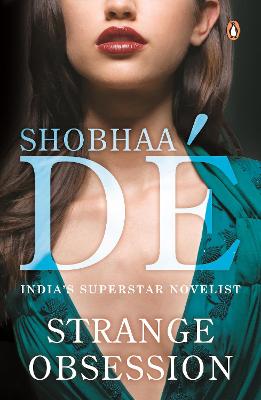 Strange Obsession - De, Shobhaa