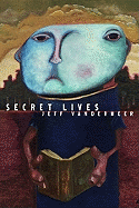Strange Tales of Secret Lives