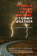 Strange Tales of the Macabre: Stormy Weather