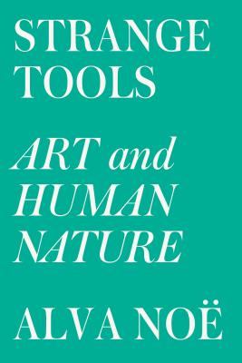 Strange Tools: Art and Human Nature - No, Alva