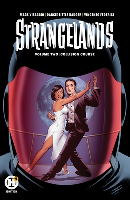 Strangelands Vol 2 - Visaggio, Magdalene, and Little Badger, Darcie