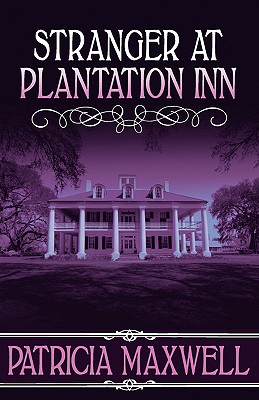 Stranger at Plantation Inn - Maxwell, Patricia