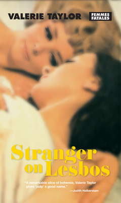 Stranger on Lesbos - Taylor, Valerie, and Gallo, Marcia (Afterword by)