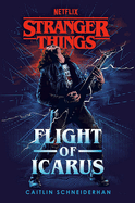 Stranger Things. El Vuelo de ?caro