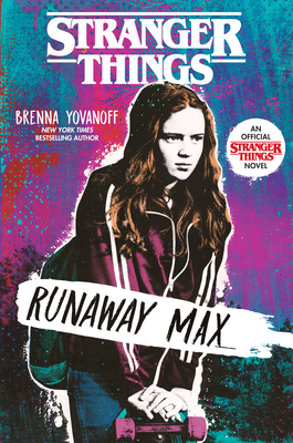 Stranger Things: Runaway Max - Yovanoff, Brenna
