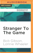 Stranger to the Game: The Autobiography of Bob Gibson
