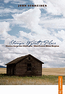 Stranger Wycott's Place: Stories from the Cariboo - Chilcotin